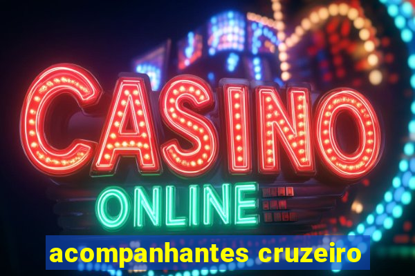 acompanhantes cruzeiro